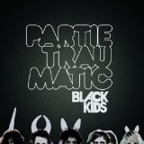 Black Kids - Partie Traumatic